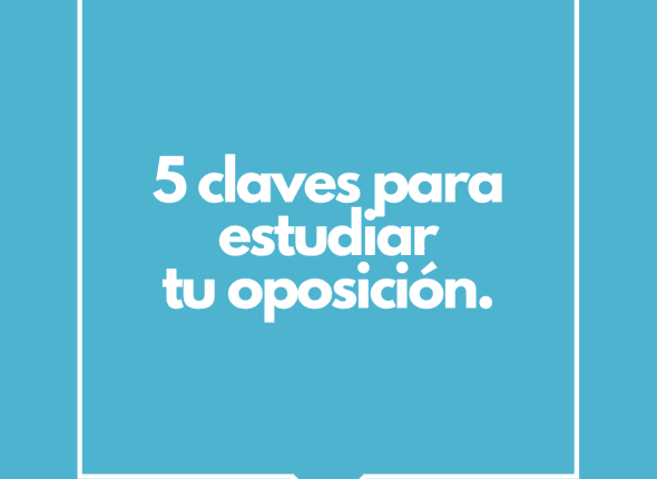 5 claves para estudiar tu oposición
