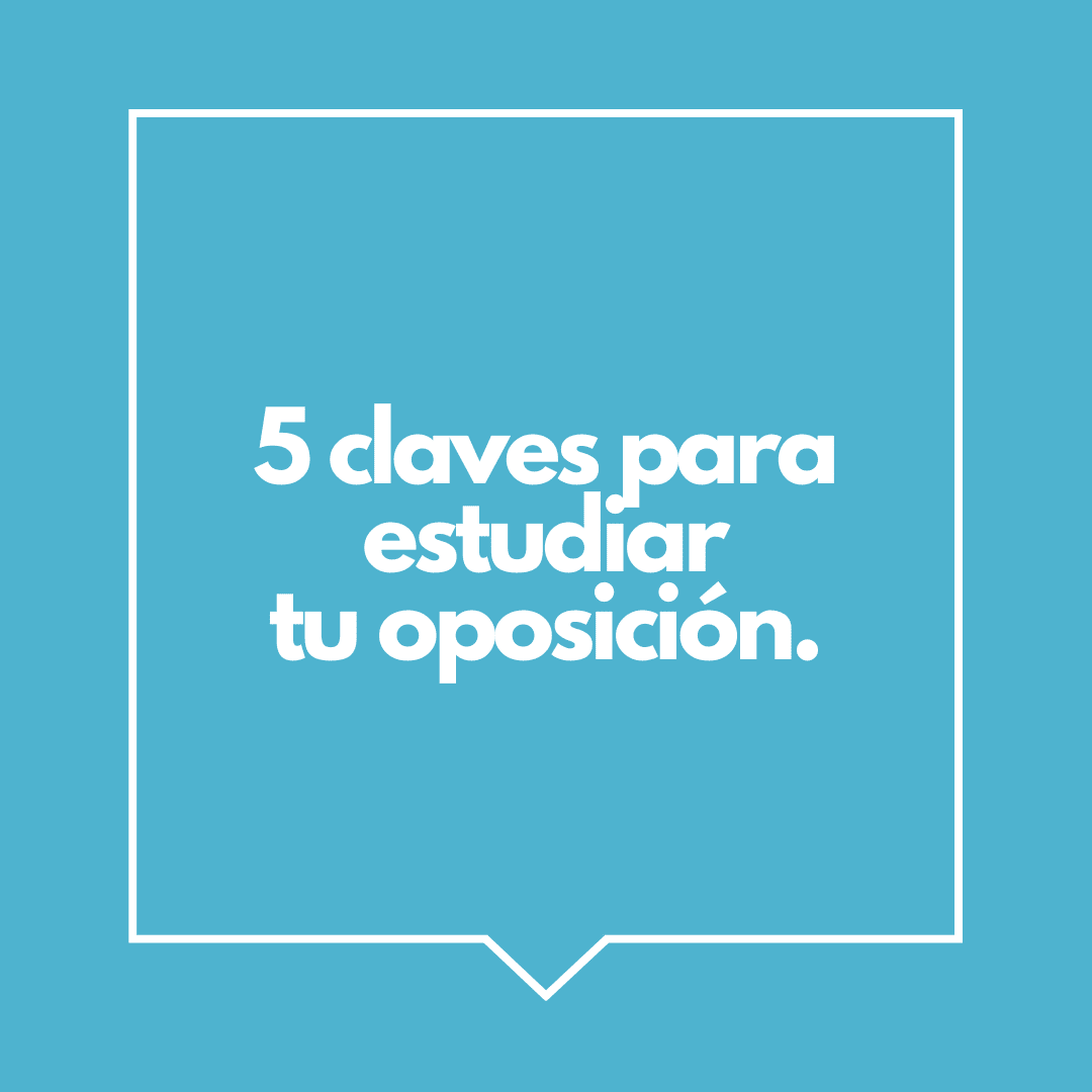 5 claves para estudiar tu oposición
